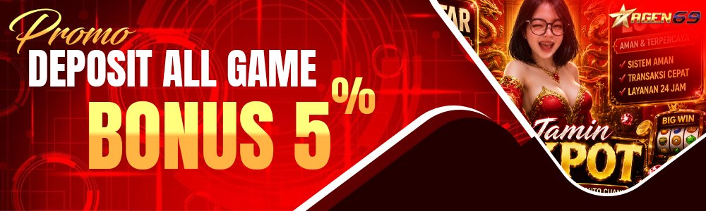 Promo Bonus Deposit 5% AGEN69