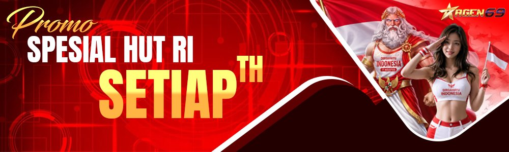 Promo Bonus Spesial Hari Kemerdekaan AGEN69