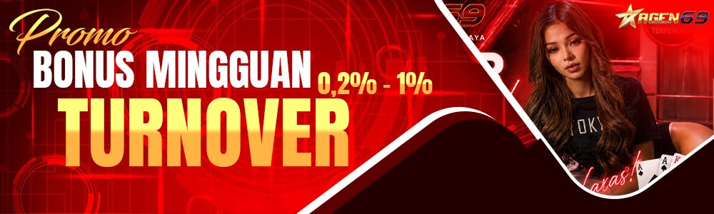 Promo Bonus Turnover 0,2% hingga 1% AGEN69