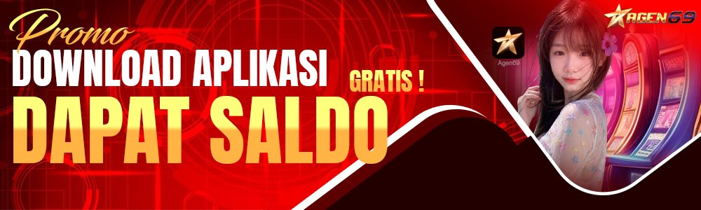 Promo Bonus Download Aplikasi AGEN69